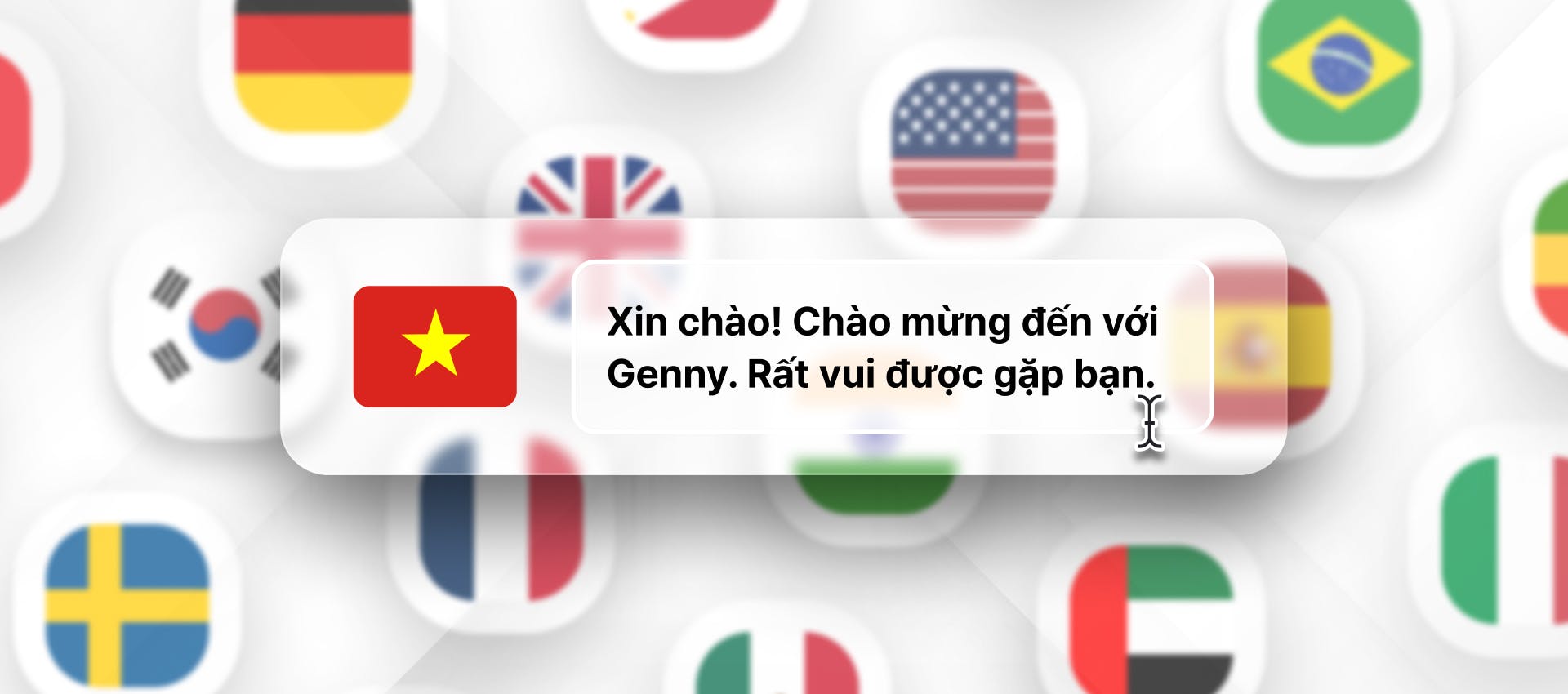 Vietnamese phrase for Vietnamese TTS generation with different flags in the background