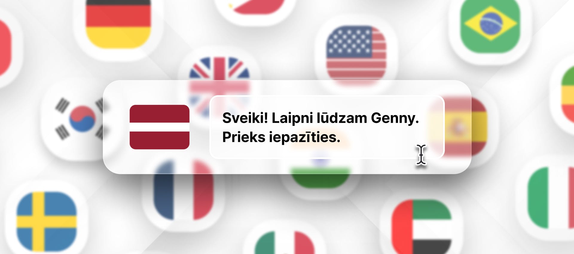 Latvian phrase for Latvian TTS generation with different flags in the background