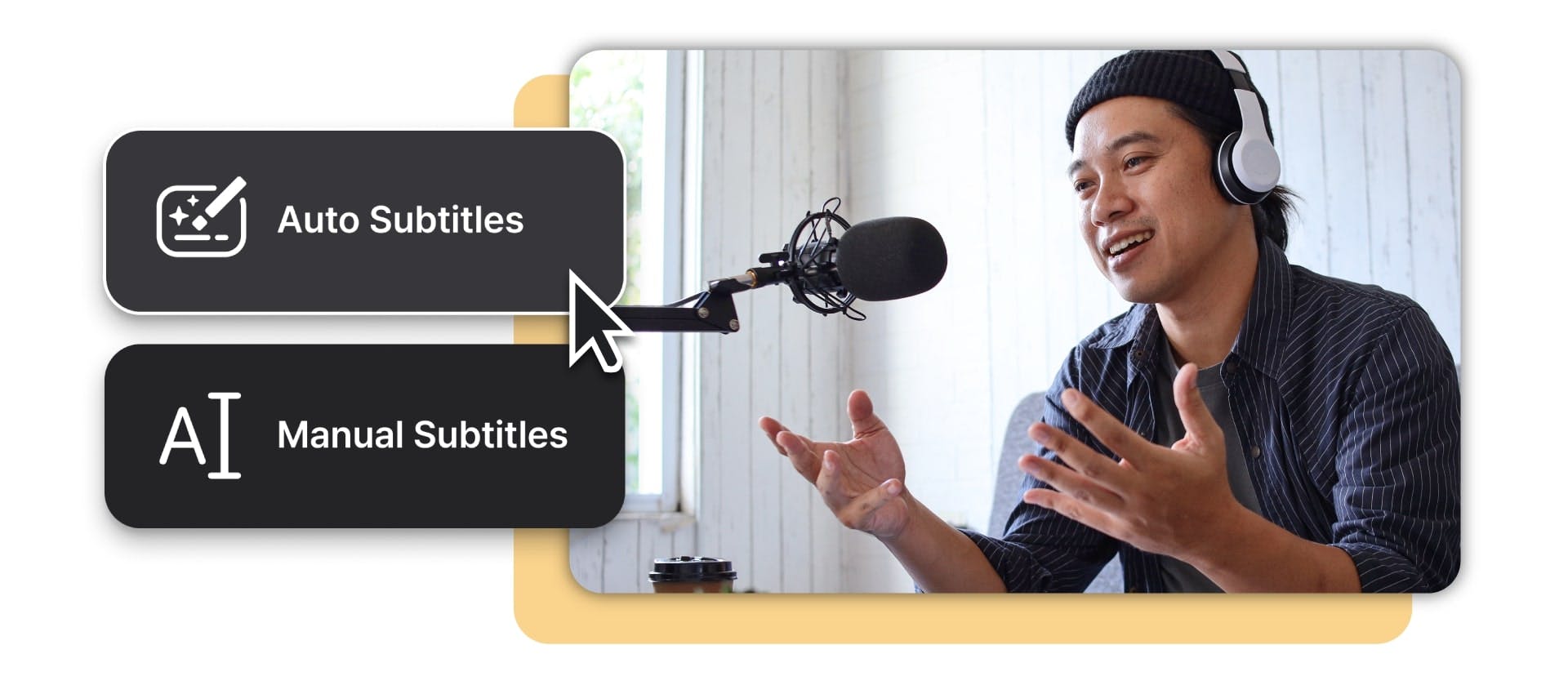 person with headphones recording a podcast and to the left two buttons showing the words auto subtitles and manual subtitles